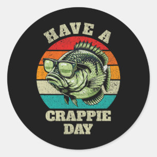 Funny haben Crappie Day Retro Fischen Sarcastic D Runder Aufkleber