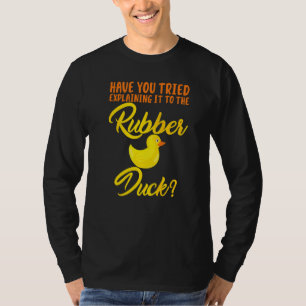 Funny haben Sie versucht, Gummischuhe zu erklären T-Shirt