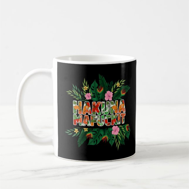 Funny Hakuna Mafuckit Apparel Kaffeetasse (Links)