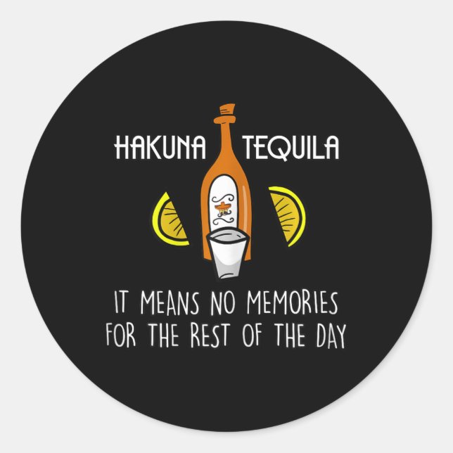 Funny Hakuna Tequila Lover Cinco De Mayo Gift Runder Aufkleber (Vorderseite)