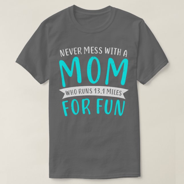 Funny Half Marathon 131 Meilen Mama Muttergeschenk T-Shirt (Design vorne)
