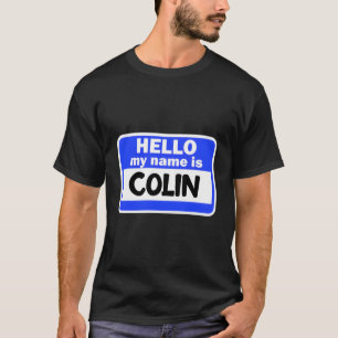 Funny Hallo, mein Name ist Colin auf Nametag Intro T-Shirt