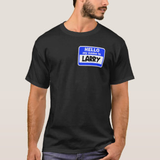 Funny Hallo, mein Name ist Larry auf Nametag Intro T-Shirt