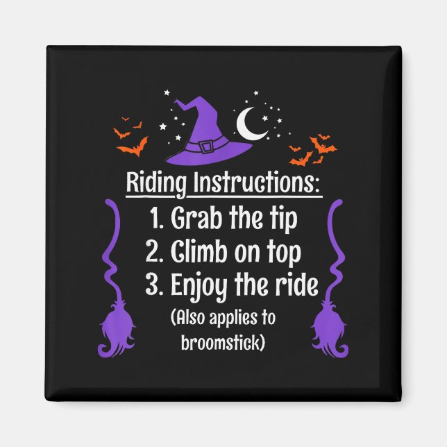 Funny Halloween Adult Sarcasm Humor Witch Riding I Magnet (Vorne)