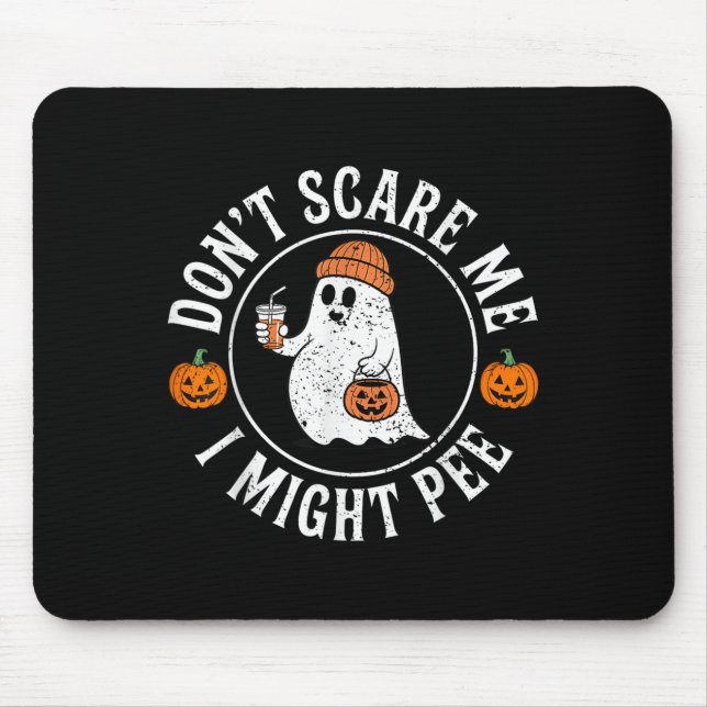 Funny Halloween Don't e Me Ich könnte pinkeln Schw Mousepad (Vorne)