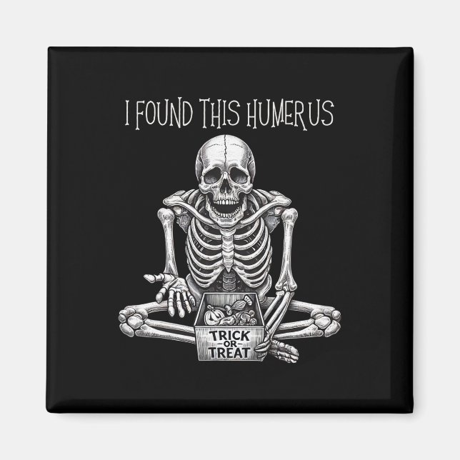 Funny Halloween Geschenke Skeleton fand ich diesen Magnet (Vorne)