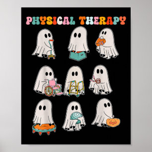 Funny Halloween Ghost Physical Therapy Pt Physical Poster