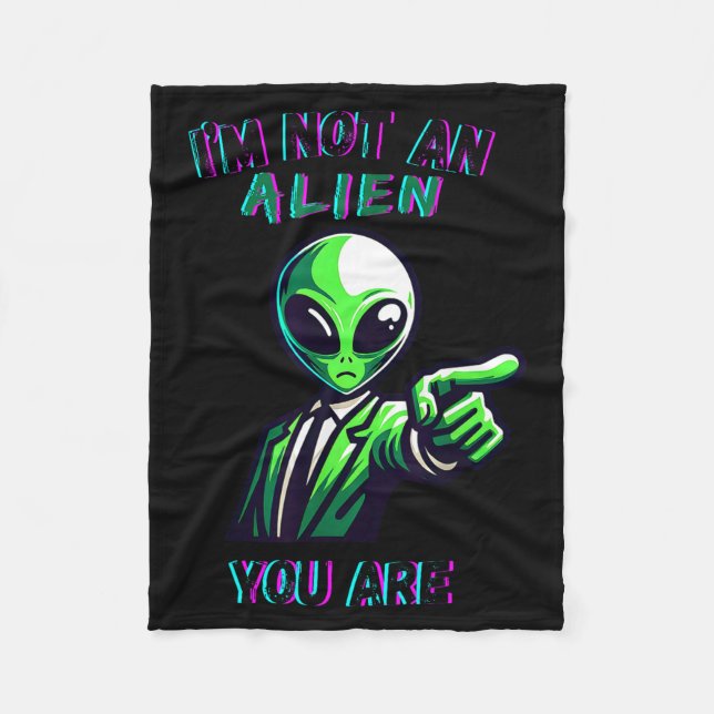 Funny Halloween I'm Not An Alien, You Are  Fleecedecke (Vorderseite)