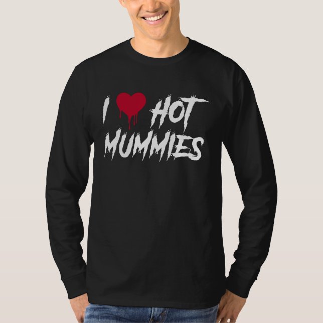 Funny Halloween Mummy with Red Heart  I Love Hot M T-Shirt (Vorderseite)