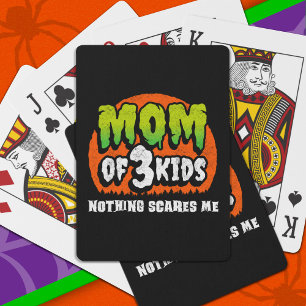 Funny Halloween Nothing Scares Me Mama 3 Kids Spielkarten