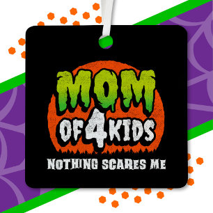 Funny Halloween Nothing Scares Me Mama 4 Kids Ornament Aus Metall
