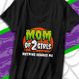 Funny Halloween Nothing Scares Me Mama von 2 Girls T-Shirt