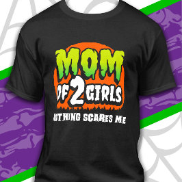 Funny Halloween Nothing Scares Me Mama von 2 Girls T-Shirt
