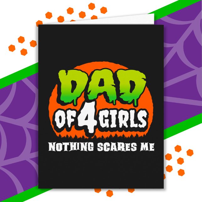 Funny Halloween Nothing Scares Me Vater von 4 Girl Karte (Von Creator hochgeladen)