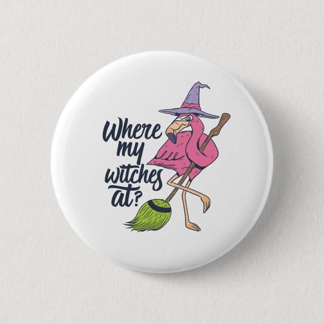 Funny Halloween rosa Flamingo, wo meine Hexen auf Button (Vorderseite)