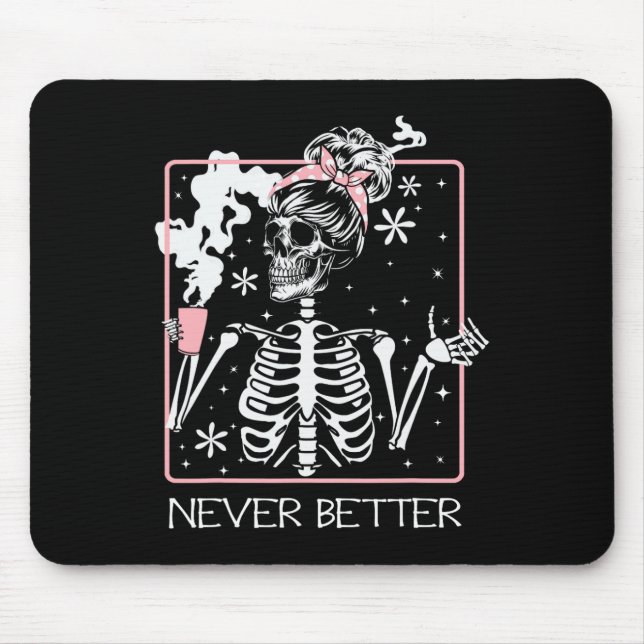 Funny Halloween Skeleton trinken Kaffee Zitat Nev Mousepad (Vorne)