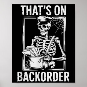 Funny Halloween Skelett, das ist auf Backorder Mai Poster