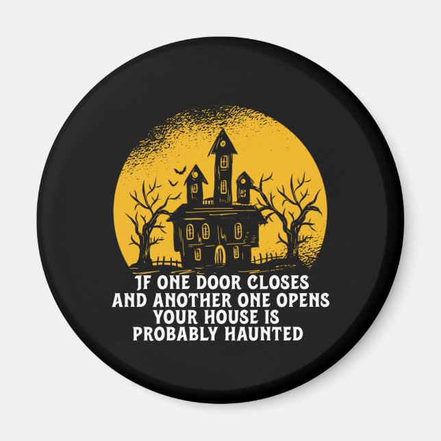Funny Halloween Spuk House Inspiration Zitat Magnet (Vorne)
