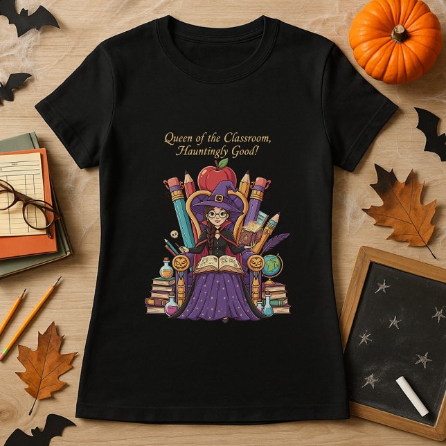 Funny Halloween Teacher Queen of the Classroom T-Shirt (Von Creator hochgeladen)