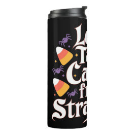 Funny Halloween Thermal Tumbler Candy Strangers Thermosbecher