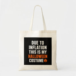 Funny Halloween Tote Bag – Due to Inflation Tragetasche