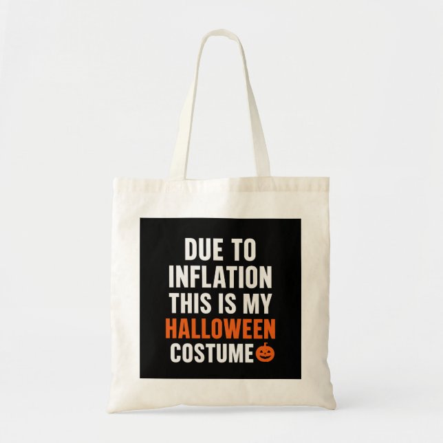 Funny Halloween Tote Bag – Due to Inflation Tragetasche (Vorne)