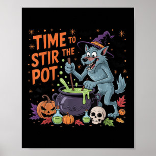 Funny Halloween Werewolf Zeit, um den Topf zu umrü Poster