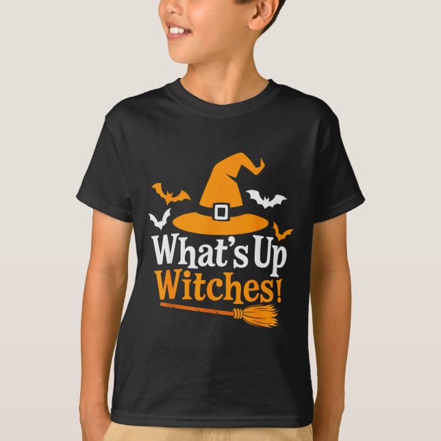 Funny Halloween Witch Costume What's Up Witches  T-Shirt (Vorderseite)
