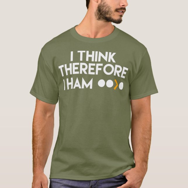 Funny Ham Radio I Think Therefore I Ham Gift T-Shirt (Vorderseite)