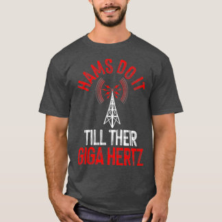 Funny Hams Radio Geschenk für Männer Frauen Amateu T-Shirt