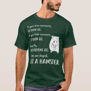 Funny Hamster Apparel Geschenke bekommen Hamster T-Shirt