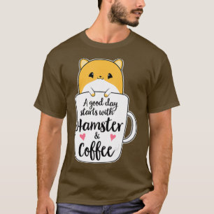 Funny Hamster Coffee Tasse Hamster Lover Geschenke T-Shirt