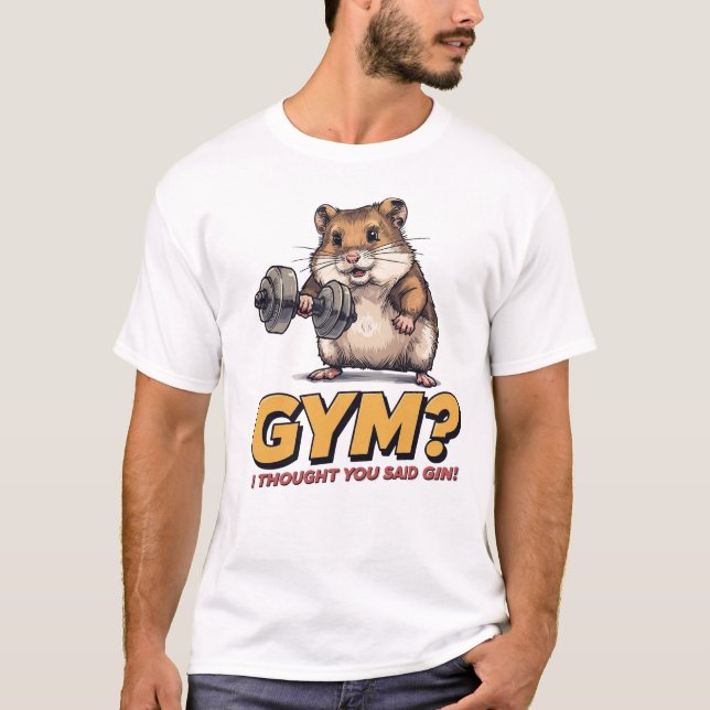 Funny Hamster Gym T-Shirt – I Thought You Said Gin (Vorderseite)