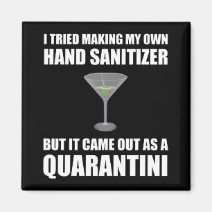 Funny Hand Sanitizer Quarantini Magnet