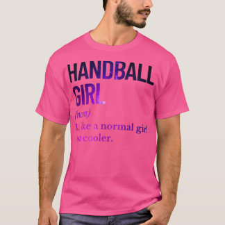Funny Handball Mädchen zitiert 6 T-Shirt