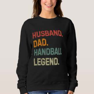 Funny Handball Vater Handball Legend Vater' Sweatshirt