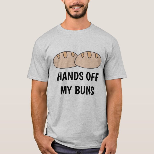 Funny HANDS OF my BUNS Food Liebe kochen Koch T-Shirt (Vorderseite)