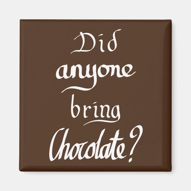 Funny Handwriting Chocolate Quote Spaß Slogan Magnet (Vorne)