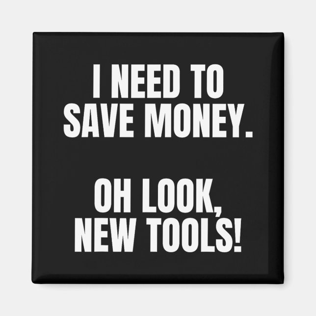 Funny Handyman Dad Humor Oh Look, New Tools  Magnet (Vorne)