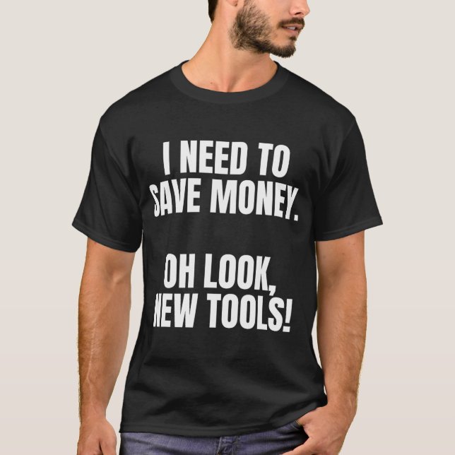 Funny Handyman Dad Humor Oh Look, New Tools  T-Shirt (Vorderseite)