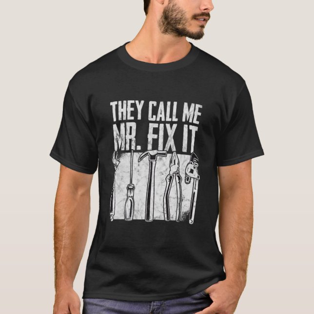 Funny Handyman Vater, den sie mich nennen, Mr. Fix T-Shirt (Vorderseite)
