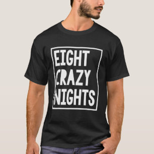 Funny Hanukkah Eight Crazy Nights Chanukah jüdisch T-Shirt