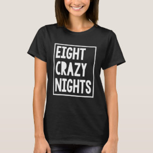 Funny Hanukkah Eight Crazy Nights Chanukah jüdisch T-Shirt