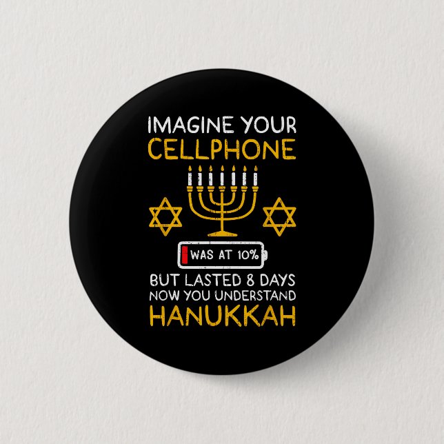 Funny Hanukkah Imagine Your Cellphone Chanukah Jew Button (Vorderseite)