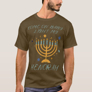 Funny Hanukkah kommen auf Baby Licht meine Menorah T-Shirt