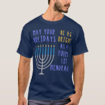 Funny Hanukkah Zitat Menorah Meme jüdischen Urlaub T-Shirt<br><div class="desc">Feiern Sie die Ferien im Stil mit diesem lustigen Zitat für Hanukkah in diesem Jahr! Wenn Sie Chanuakah feiern mit diesem ein freundliches Zitat,  dass jeder aufbrechen wird.</div>