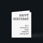 Funny Happy Birthday, Coworker, Download-Card Karte<br><div class="desc">Sonnige,  sarkastische,  fröhliche Geburtstagskarte für Mitarbeiter. Minimalistische,  typisierte,  typografische Karte zum Herunterladen. Perfekt für die Last Minute Karte.</div>