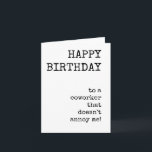 Funny Happy Birthday, Coworker, Download-Card Karte<br><div class="desc">Sonnige,  sarkastische,  fröhliche Geburtstagskarte für Mitarbeiter. Minimalistische,  typisierte,  typografische Karte zum Herunterladen. Perfekt für die Last Minute Karte.</div>