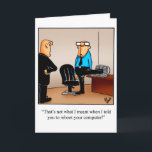 Funny Happy Birthday Grußkarte Karte<br><div class="desc">Genießen Sie es, das Lachen mit dieser unglaublich witzig Glückwunschkarte des Spaßes von Bill Abbott zu verbreiten; senden Sie ein paar Lächeln zusammen mit Ihrer Liebe und wünschen Ihnen einen guten Geburtstag. Wunderbar lustige und leicht sarkastische Cartoon-Figuren in unglaublich witzig Situationen und Situationen, großartiger Spaß für den wunderbar lustigen und...</div>