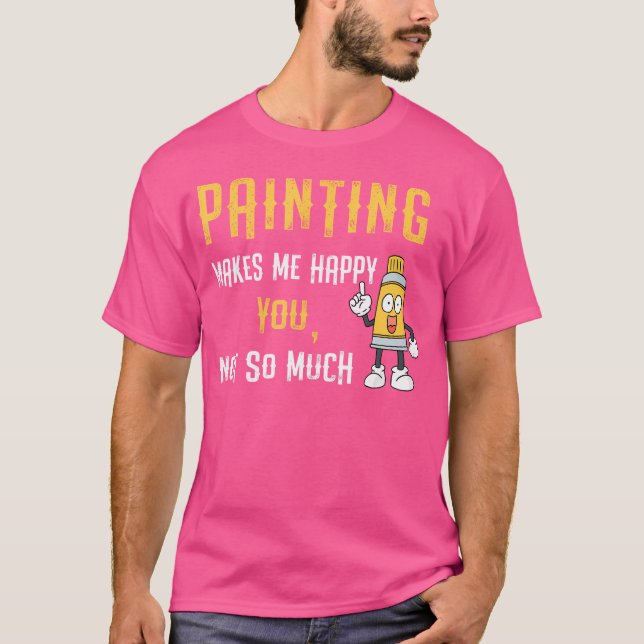 Funny Happy by Painting Zeichnend Skizzen Maler T-Shirt (Vorderseite)